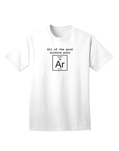 The Exquisite Assortment of Good Science Puns Argon Adult T-Shirt-Mens T-shirts-TooLoud-White-Small-Davson Sales