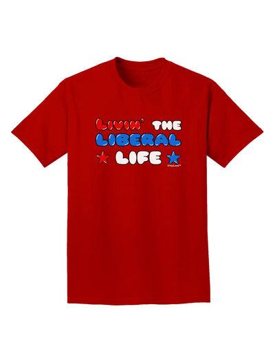 The Liberal Life Adult Dark T-Shirt-Mens T-Shirt-TooLoud-Red-Small-Davson Sales