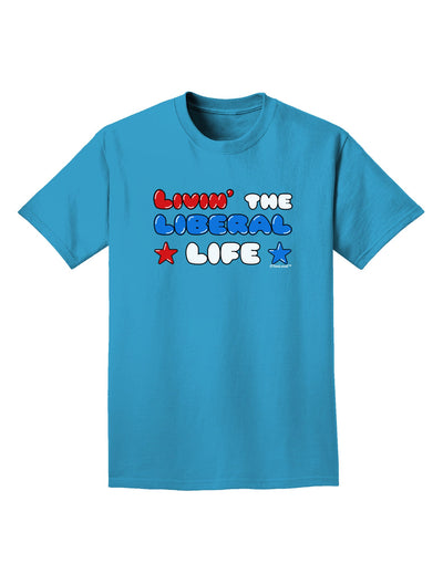 The Liberal Life Adult Dark T-Shirt-Mens T-Shirt-TooLoud-Turquoise-Small-Davson Sales