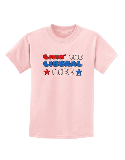 The Liberal Life Childrens T-Shirt-Childrens T-Shirt-TooLoud-PalePink-X-Small-Davson Sales