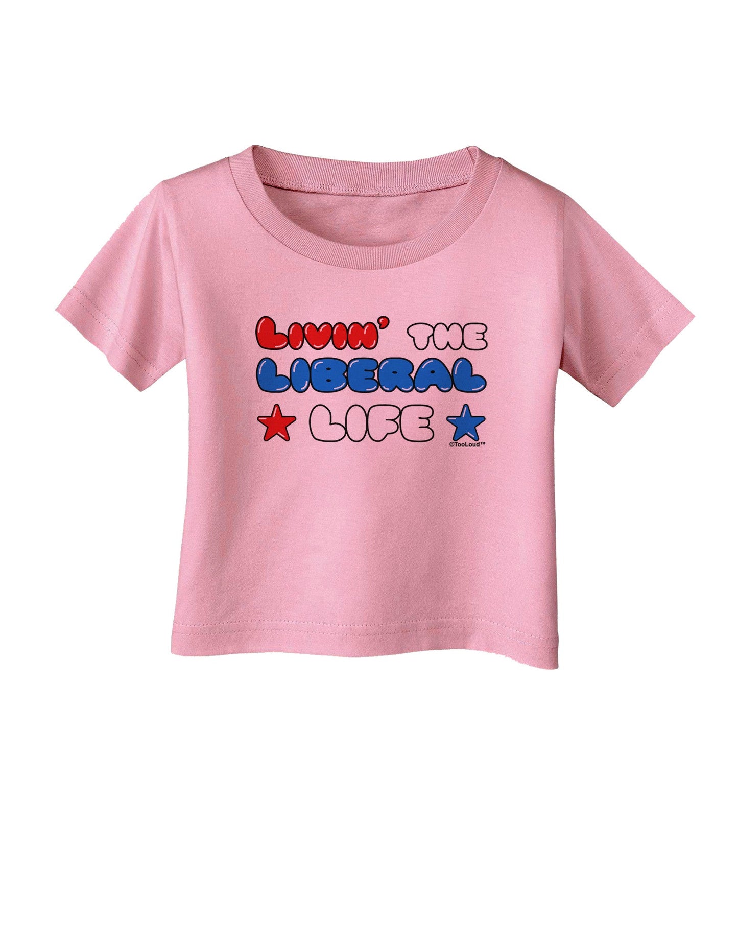 The Liberal Life Infant T-Shirt-Infant T-Shirt-TooLoud-Candy-Pink-06-Months-Davson Sales