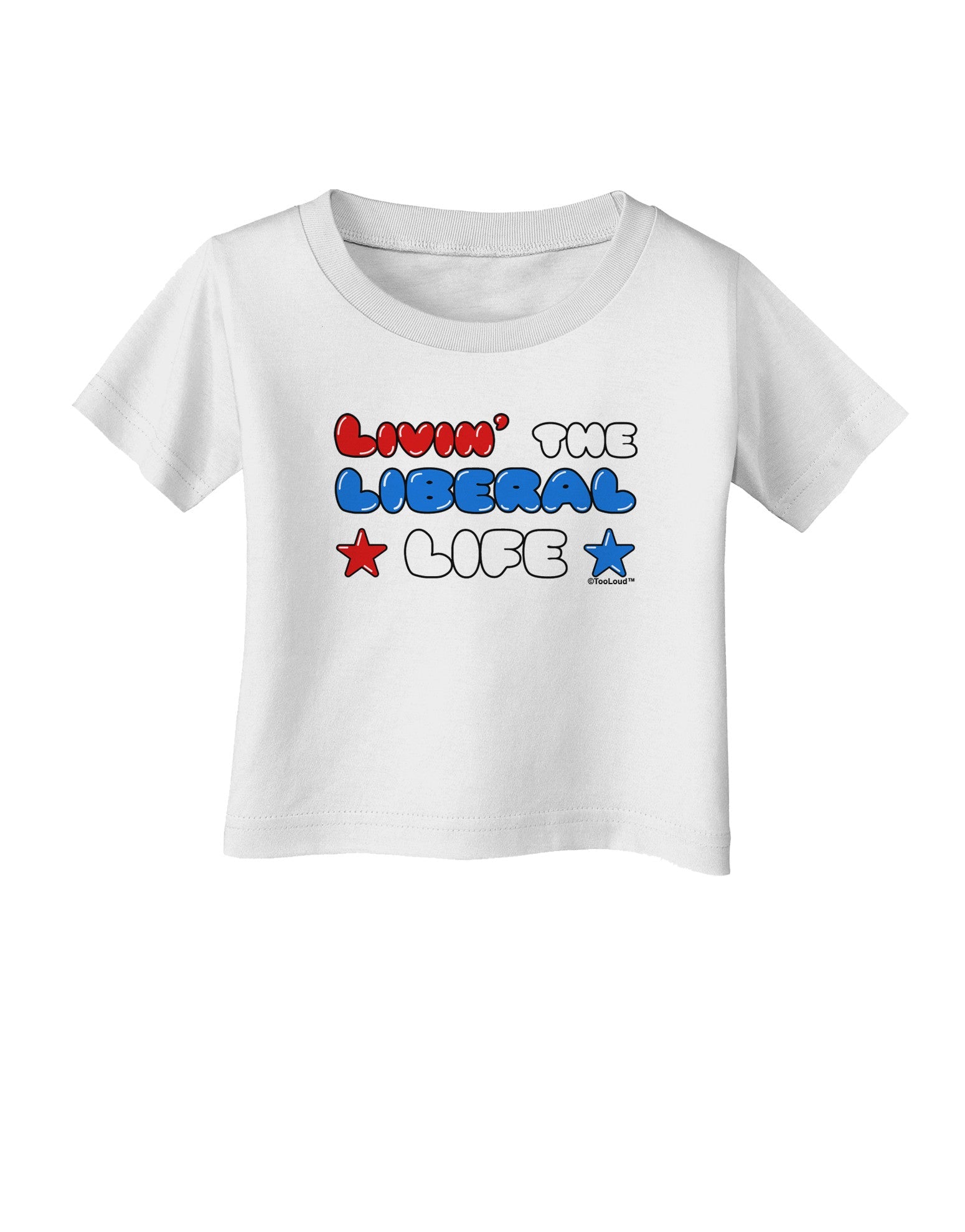 The Liberal Life Infant T-Shirt-Infant T-Shirt-TooLoud-White-06-Months-Davson Sales