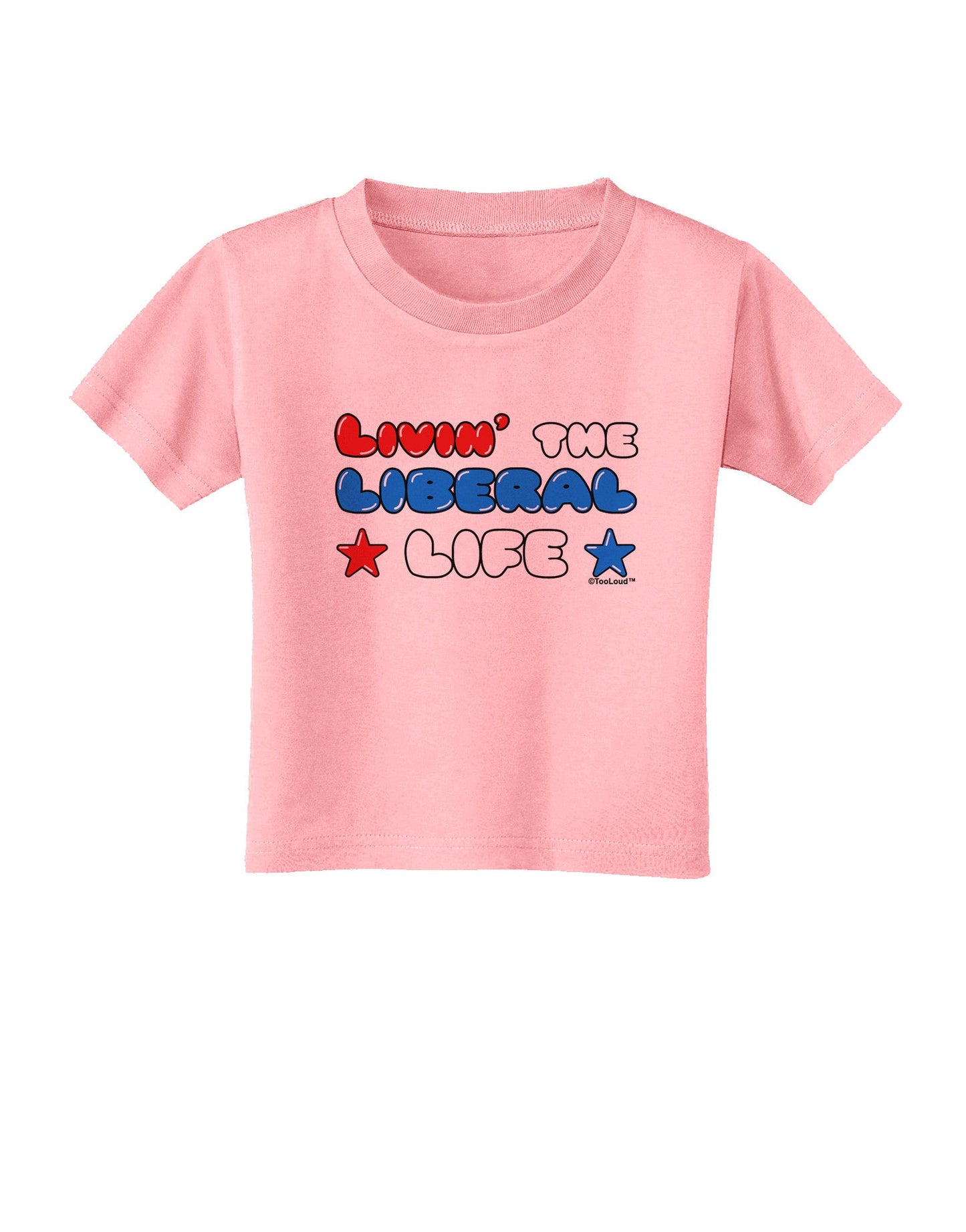 The Liberal Life Toddler T-Shirt-Toddler T-Shirt-TooLoud-Candy-Pink-2T-Davson Sales