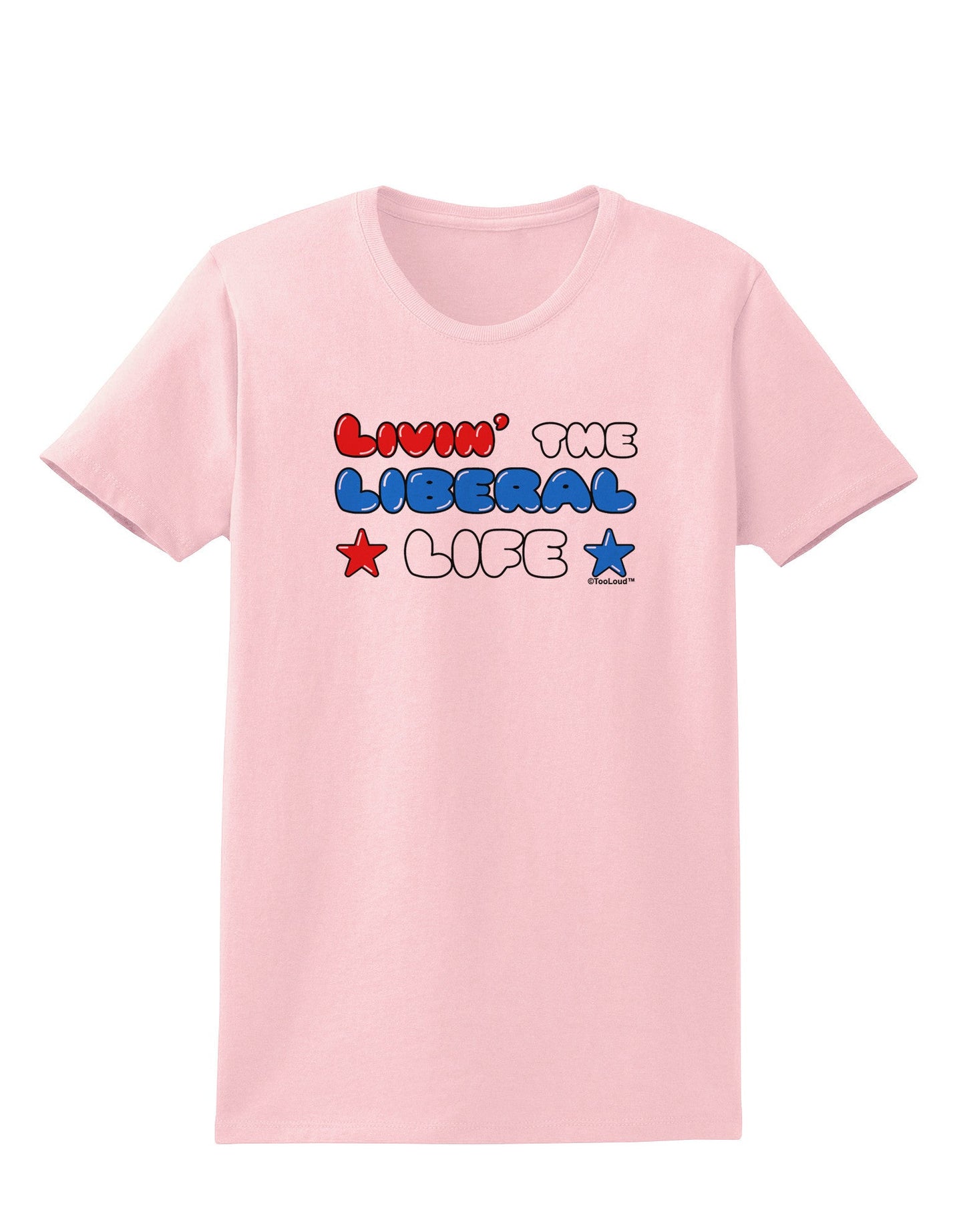 The Liberal Life Womens T-Shirt-Womens T-Shirt-TooLoud-PalePink-X-Small-Davson Sales