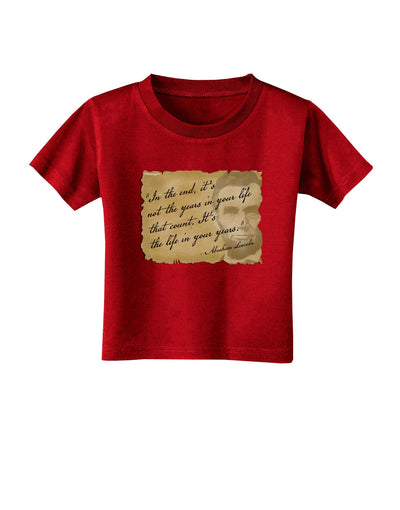 The Life In Your Years Lincoln Toddler T-Shirt Dark by TooLoud-Toddler T-Shirt-TooLoud-Red-2T-Davson Sales