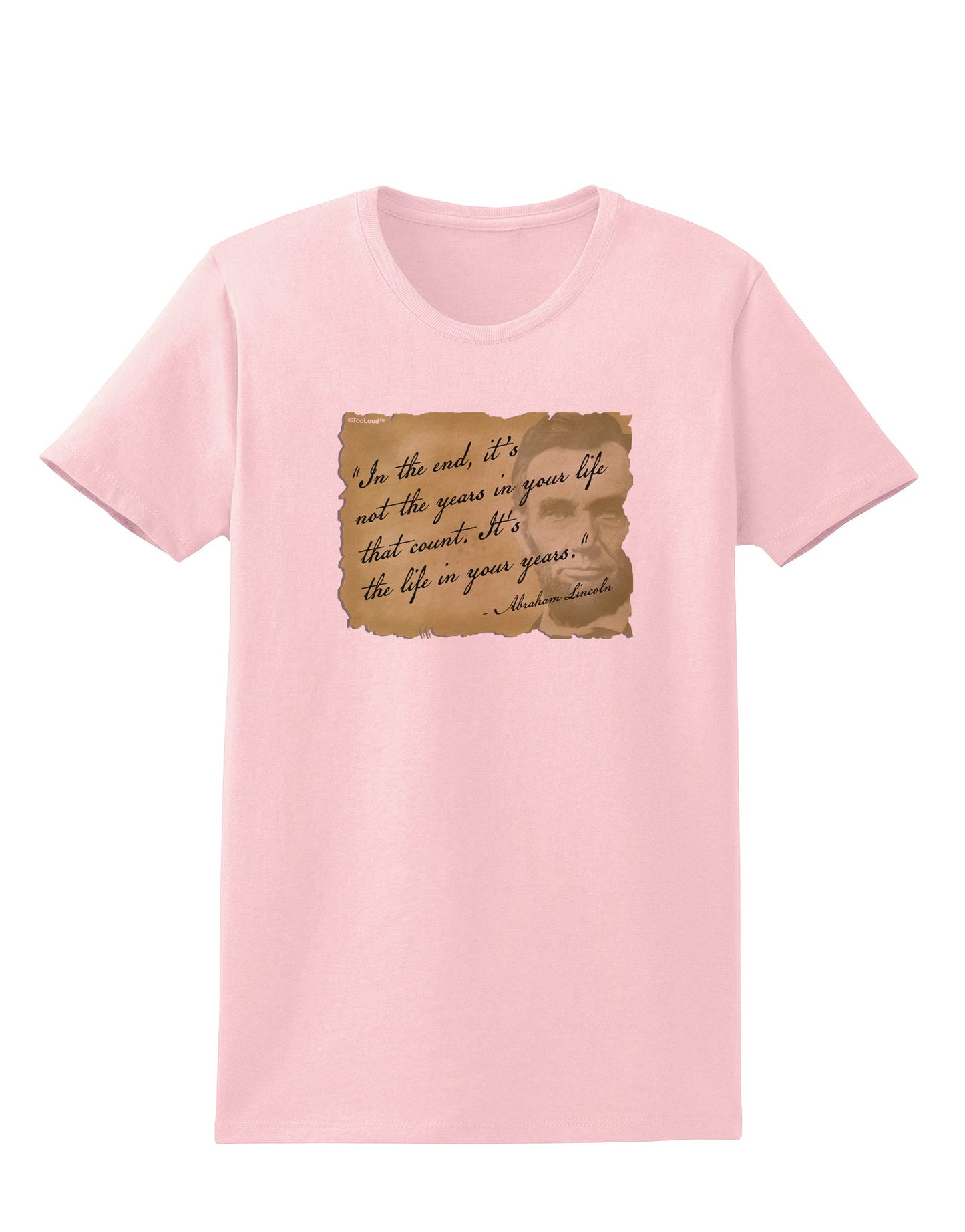 The Life In Your Years Lincoln Womens T-Shirt by TooLoud-Womens T-Shirt-TooLoud-PalePink-X-Small-Davson Sales