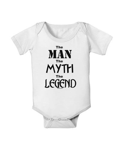 The Man The Myth The Legend Baby Romper Bodysuit by TooLoud-Baby Romper-TooLoud-White-06-Months-Davson Sales