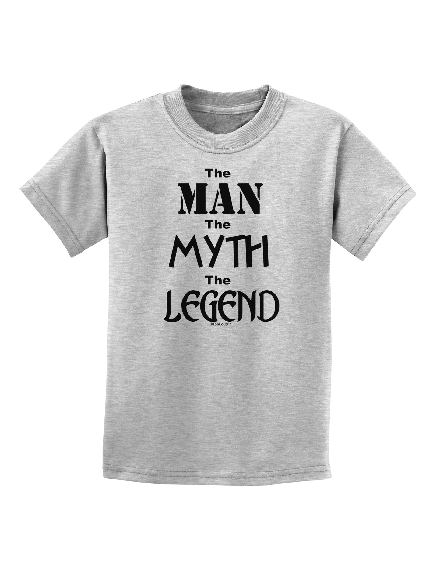 The Man The Myth The Legend Childrens T-Shirt by TooLoud-Childrens T-Shirt-TooLoud-AshGray-X-Small-Davson Sales