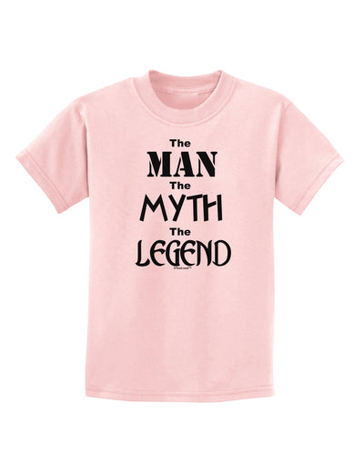 The Man The Myth The Legend Childrens T-Shirt by TooLoud-Childrens T-Shirt-TooLoud-PalePink-X-Small-Davson Sales