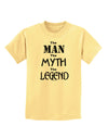 The Man The Myth The Legend Childrens T-Shirt by TooLoud-Childrens T-Shirt-TooLoud-Daffodil-Yellow-X-Small-Davson Sales