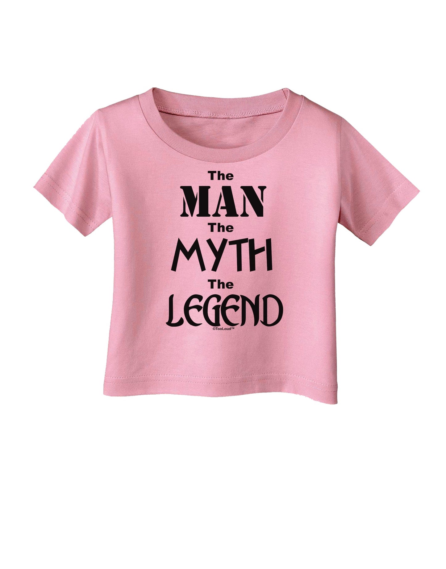 The Man The Myth The Legend Infant T-Shirt by TooLoud-Infant T-Shirt-TooLoud-Candy-Pink-06-Months-Davson Sales