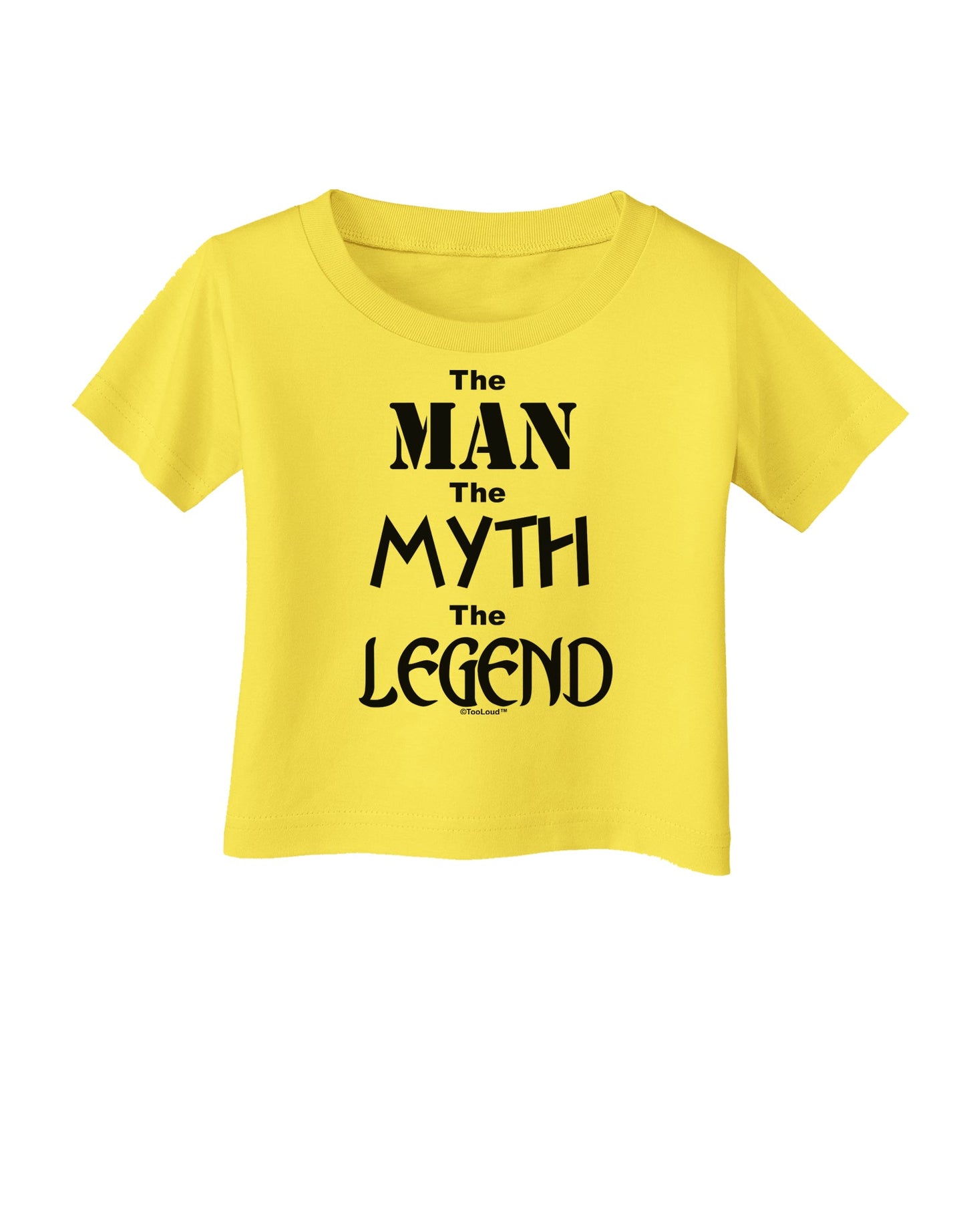 The Man The Myth The Legend Infant T-Shirt by TooLoud-Infant T-Shirt-TooLoud-Yellow-06-Months-Davson Sales