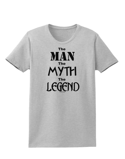 The Man The Myth The Legend Womens T-Shirt by TooLoud-Womens T-Shirt-TooLoud-AshGray-X-Small-Davson Sales