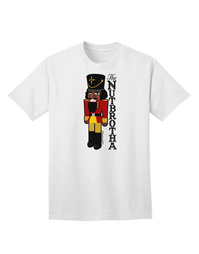 The Nutbrotha - Black Nutcracker Adult T-Shirt-Mens T-Shirt-TooLoud-White-Small-Davson Sales