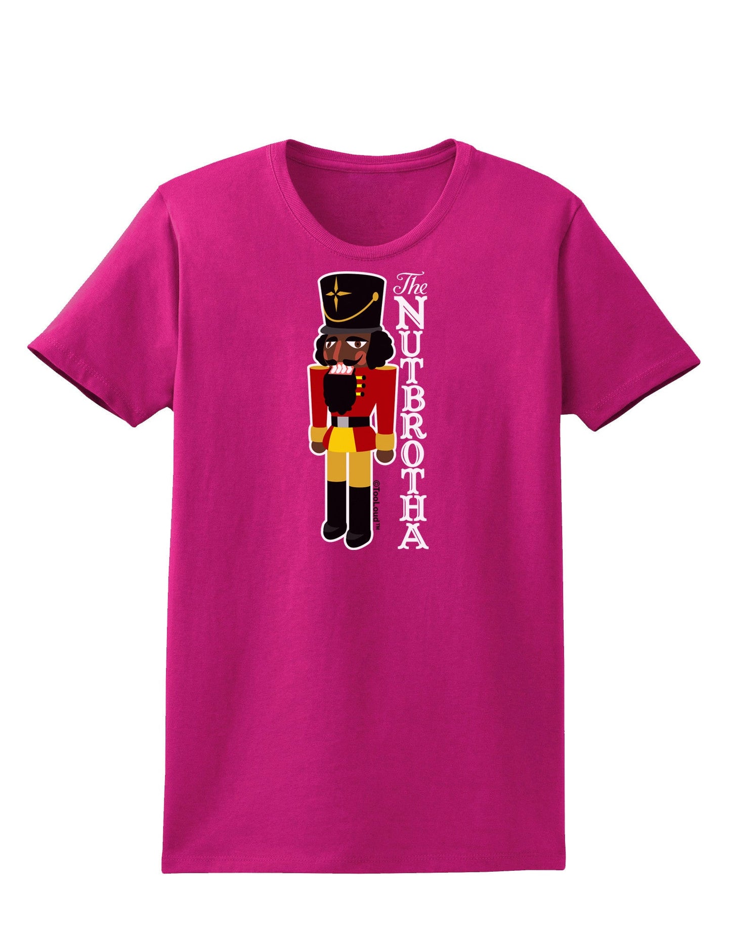The Nutbrotha - Black Nutcracker Womens Dark T-Shirt-TooLoud-Hot-Pink-Small-Davson Sales