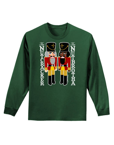 The Nutcracker and Nutbrotha Adult Long Sleeve Dark T-Shirt-TooLoud-Dark-Green-Small-Davson Sales