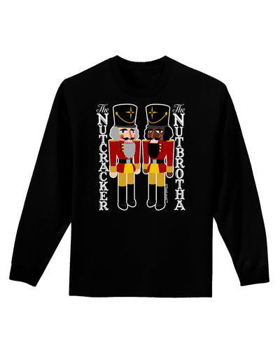 The Nutcracker and Nutbrotha Adult Long Sleeve Dark T-Shirt-TooLoud-Black-Small-Davson Sales