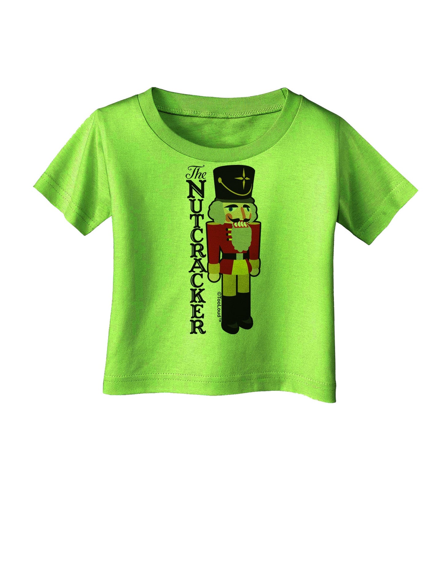 The Nutcracker with Text Infant T-Shirt-Infant T-Shirt-TooLoud-Lime-Green-06-Months-Davson Sales