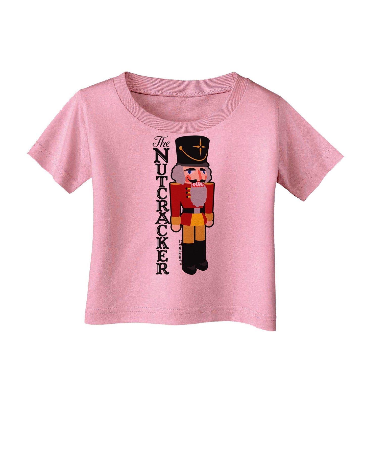 The Nutcracker with Text Infant T-Shirt-Infant T-Shirt-TooLoud-Candy-Pink-06-Months-Davson Sales