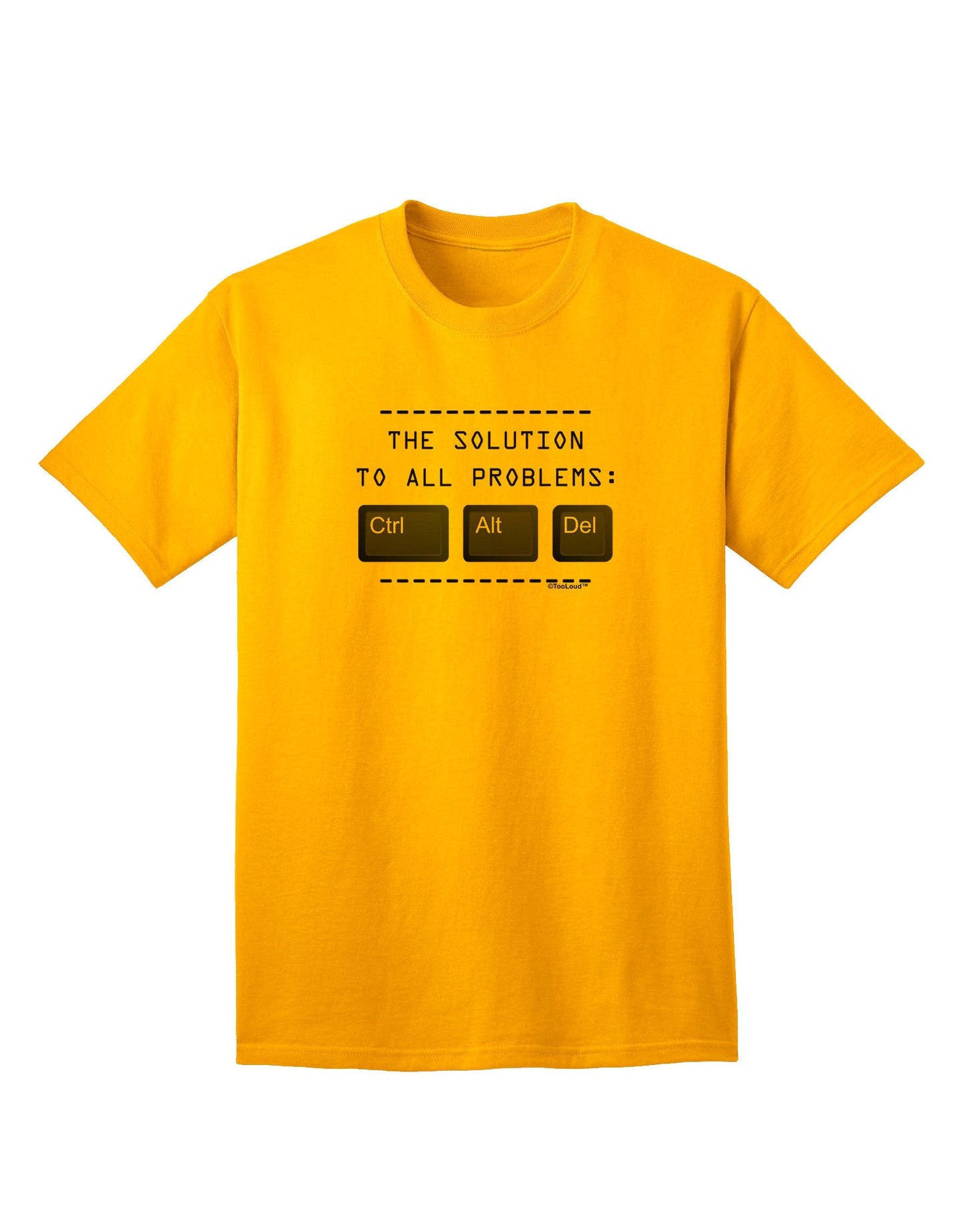 The Solution Collection: Ctrl Alt Del - Premium Adult T-Shirt for Tech Enthusiasts-Mens T-shirts-TooLoud-Gold-Small-Davson Sales