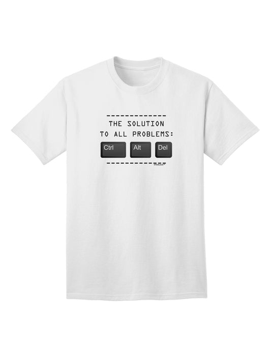 The Solution Collection: Ctrl Alt Del - Premium Adult T-Shirt for Tech Enthusiasts-Mens T-shirts-TooLoud-White-Small-Davson Sales