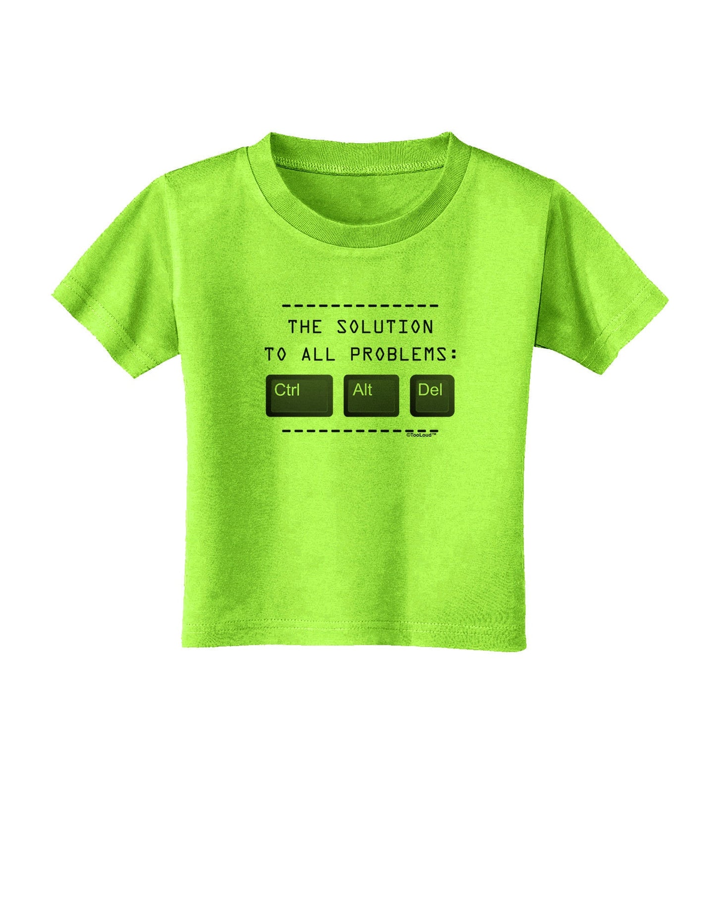 The Solution - Ctrl Alt Del Toddler T-Shirt-Toddler T-Shirt-TooLoud-Lime-Green-2T-Davson Sales