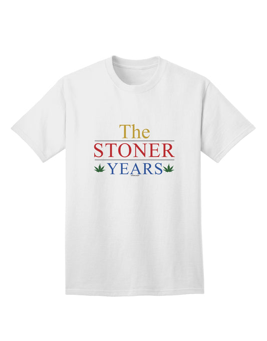The Sophisticated Stoner Years Adult T-Shirt by TooLoud-Mens T-shirts-TooLoud-White-Small-Davson Sales