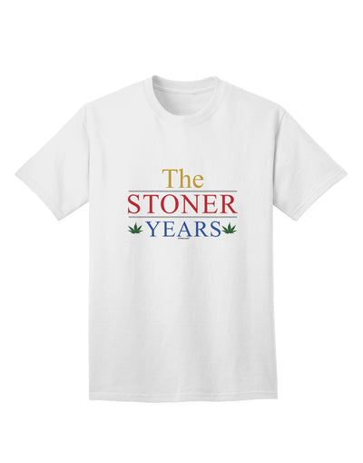 The Sophisticated Stoner Years Adult T-Shirt by TooLoud-Mens T-shirts-TooLoud-White-Small-Davson Sales