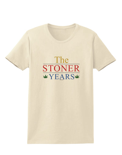 The Stoner Years Womens T-Shirt by TooLoud-TooLoud-Natural-X-Small-Davson Sales