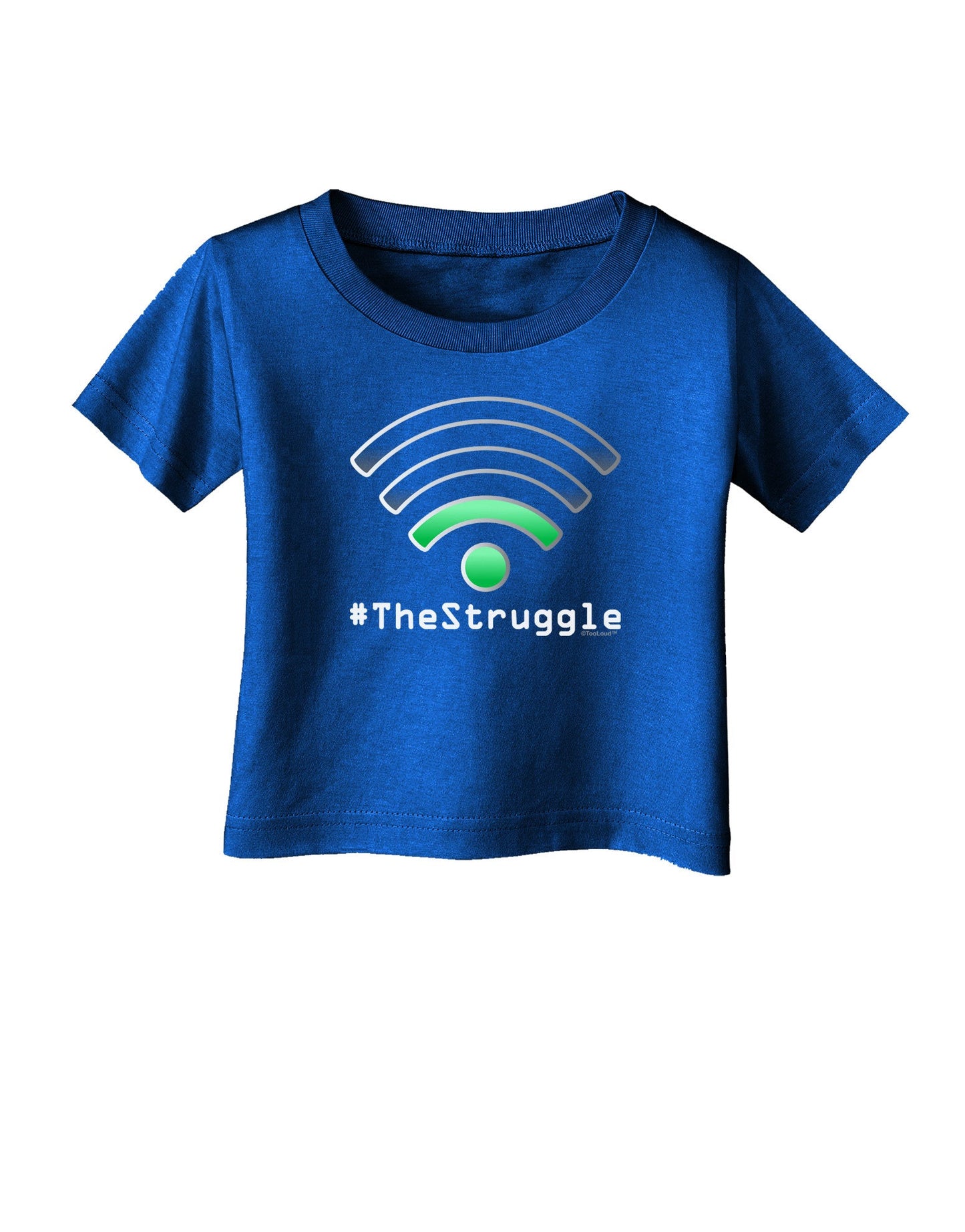 The Struggle - Low Wifi Infant T-Shirt Dark-Infant T-Shirt-TooLoud-Royal-Blue-06-Months-Davson Sales