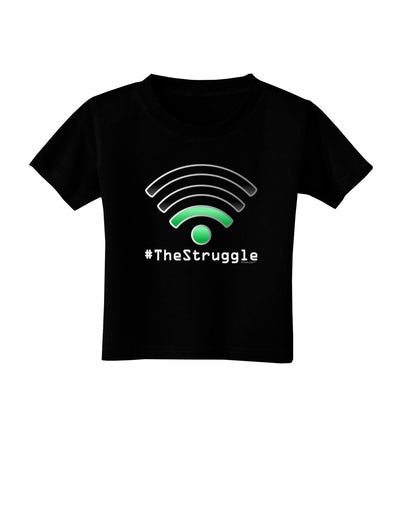 The Struggle - Low Wifi Toddler T-Shirt Dark-Toddler T-Shirt-TooLoud-Black-2T-Davson Sales