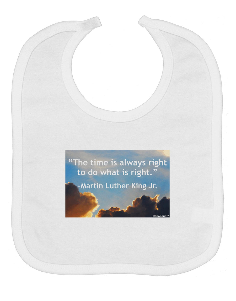 The Time Is Always Right Baby Bib