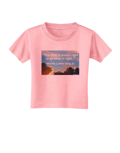 The Time Is Always Right Toddler T-Shirt-Toddler T-Shirt-TooLoud-Candy-Pink-2T-Davson Sales