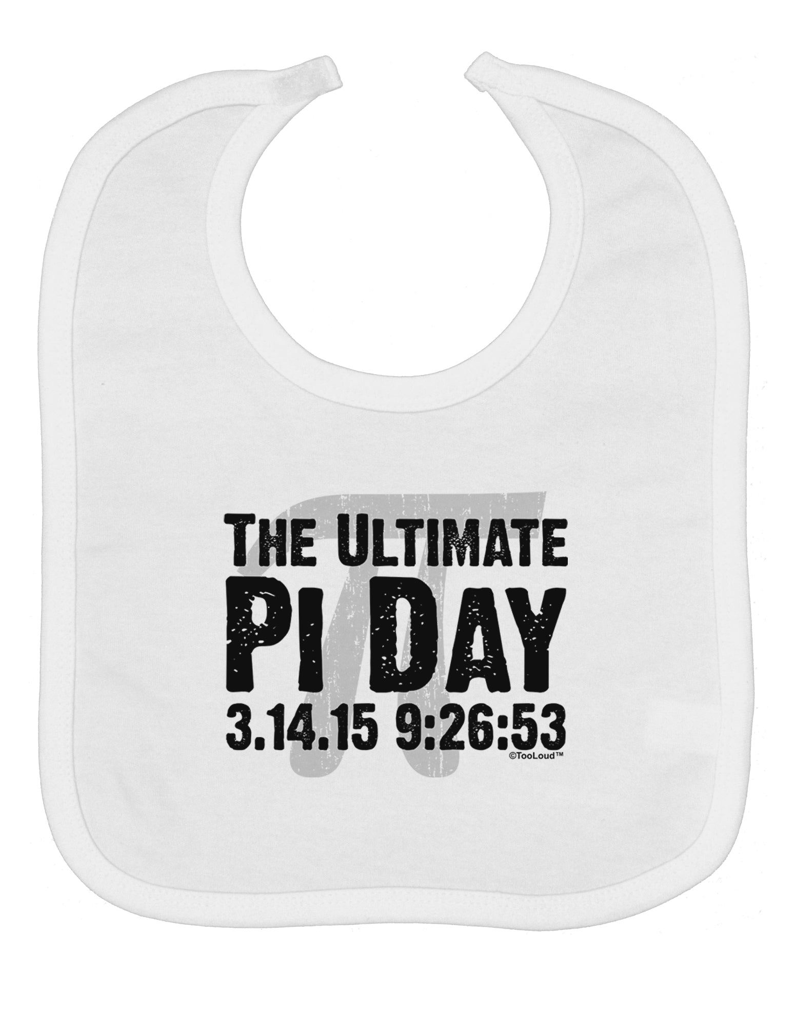 The Ultimate Pi Day Text Baby Bib by TooLoud