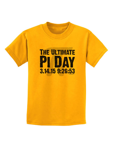 The Ultimate Pi Day Text Childrens T-Shirt by TooLoud-Childrens T-Shirt-TooLoud-Gold-X-Small-Davson Sales