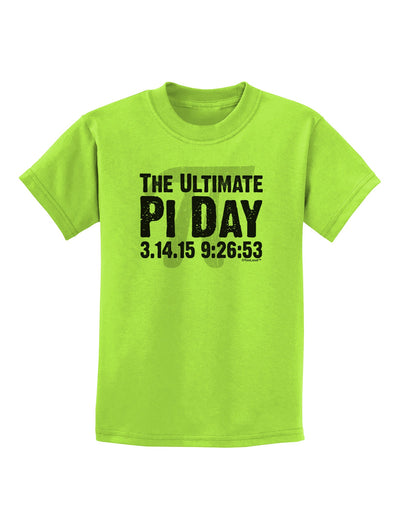 The Ultimate Pi Day Text Childrens T-Shirt by TooLoud-Childrens T-Shirt-TooLoud-Lime-Green-X-Small-Davson Sales