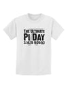 The Ultimate Pi Day Text Childrens T-Shirt by TooLoud-Childrens T-Shirt-TooLoud-White-X-Small-Davson Sales