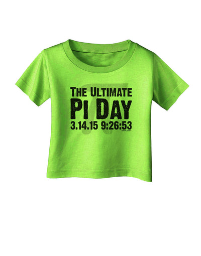 The Ultimate Pi Day Text Infant T-Shirt by TooLoud-Infant T-Shirt-TooLoud-Lime-Green-06-Months-Davson Sales