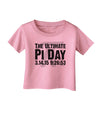 The Ultimate Pi Day Text Infant T-Shirt by TooLoud-Infant T-Shirt-TooLoud-Candy-Pink-06-Months-Davson Sales