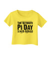 The Ultimate Pi Day Text Infant T-Shirt by TooLoud-Infant T-Shirt-TooLoud-Yellow-06-Months-Davson Sales