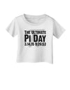 The Ultimate Pi Day Text Infant T-Shirt by TooLoud-Infant T-Shirt-TooLoud-White-06-Months-Davson Sales