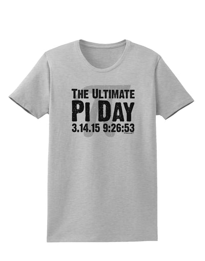 The Ultimate Pi Day Text Womens T-Shirt by TooLoud-Womens T-Shirt-TooLoud-AshGray-X-Small-Davson Sales