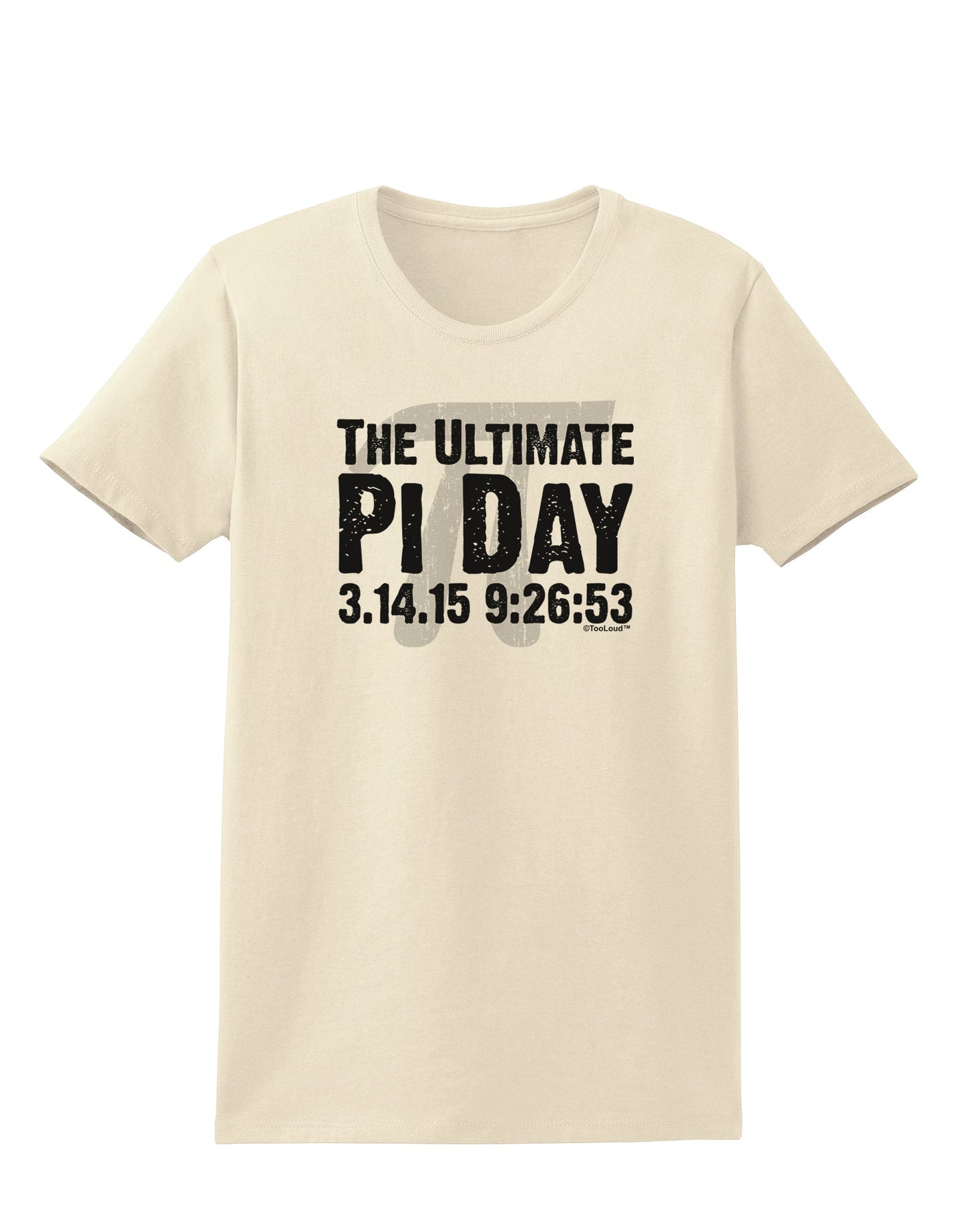 The Ultimate Pi Day Text Womens T-Shirt by TooLoud-Womens T-Shirt-TooLoud-Natural-X-Small-Davson Sales