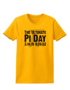 The Ultimate Pi Day Text Womens T-Shirt by TooLoud-Womens T-Shirt-TooLoud-Gold-X-Small-Davson Sales