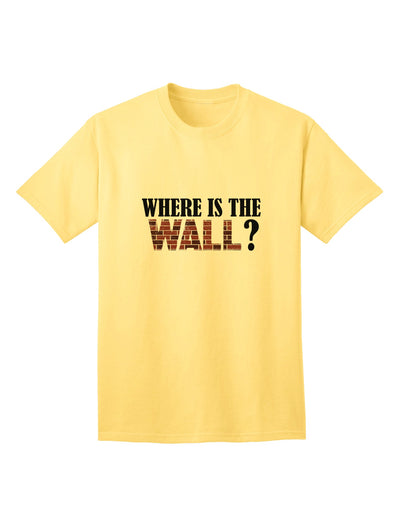The Wall Adult T-Shirt by TooLoud: A Must-Have Addition to Your Wardrobe-Mens T-shirts-TooLoud-Yellow-Small-Davson Sales
