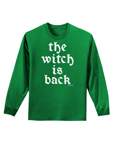 The Witch Is Back Adult Long Sleeve Dark T-Shirt by TooLoud-TooLoud-Kelly-Green-Small-Davson Sales