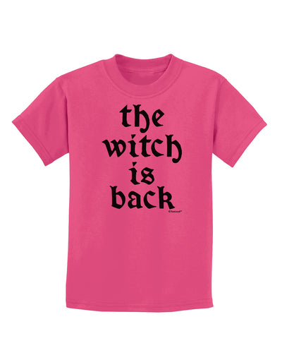 The Witch Is Back Childrens T-Shirt by TooLoud-Childrens T-Shirt-TooLoud-Sangria-X-Small-Davson Sales