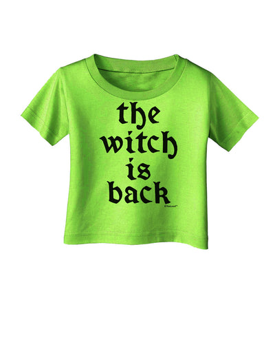 The Witch Is Back Infant T-Shirt by TooLoud-Infant T-Shirt-TooLoud-Lime-Green-06-Months-Davson Sales