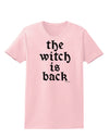 The Witch Is Back Womens T-Shirt by TooLoud-Womens T-Shirt-TooLoud-PalePink-X-Small-Davson Sales