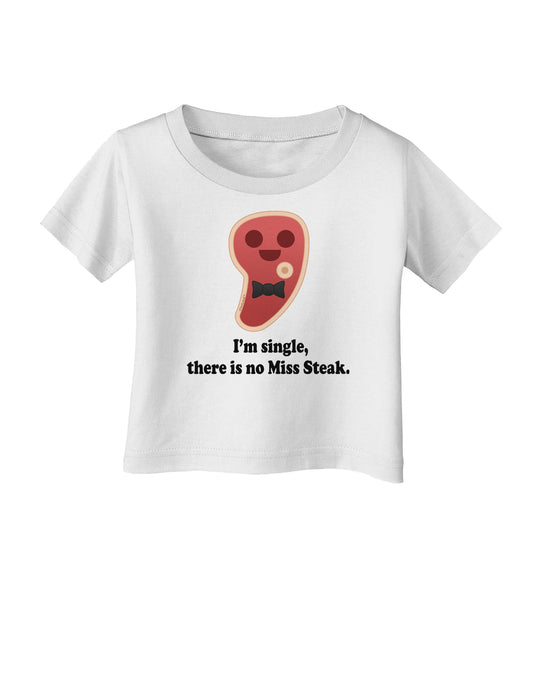 There Is No Miss Steak Infant T-Shirt by TooLoud-Infant T-Shirt-TooLoud-White-06-Months-Davson Sales